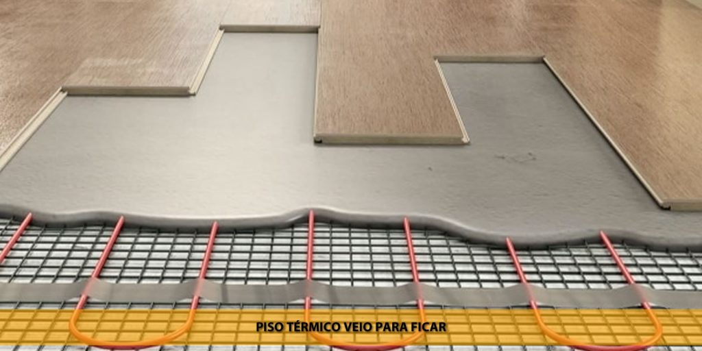 Piso térmico veio para ficar e em breve você terá também